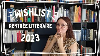 CES LIVRES QUI ME FONT ENVIE | Rentrée littéraire 2023