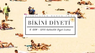 Bikini Diyeti 6. Gün ( 1200 kalorilik diyet listesi )