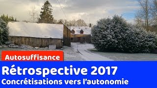 Restrospective des actions menées en 2017 dans le cadre de notre projet d'autosuffisance