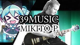 39 Music [Mikito-P] Band Cover