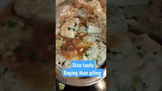 Stim Taufu sama daging ikan giling!!enak dan lembut #chinesefoodrecipe #youtubeshorts #shorts