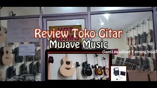 Ganti Equalizer Gitar + Bedah Mujave Music [Cabang solo] Pusat Baki