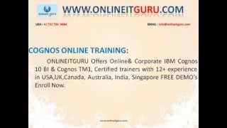 ONLINEITGURU offers COGNOS online training, training with 12+ years real time expert.