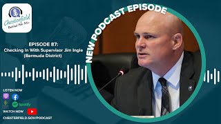 Episode 87: Checking In With Supervisor Jim Ingle (Bermuda District)