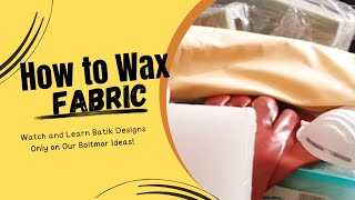 How to Wax Fabric for Batik Designs | Textile 1