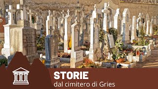 Storie dal cimitero di Gries - Dai 6 fratellini morti in 11 giorni, all'aviatore caduto in guerra