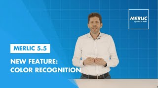 What's new in MERLIC 5.5: Color recognition