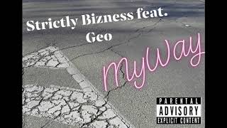 Strictly Bizness feat. Geo - MyWay