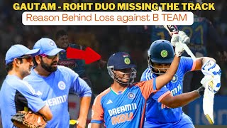 Reason for India' s BITTER Defeat against SriLankan " B Team " | Gambhir needs to change strategy?