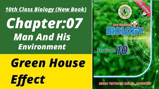 Green house effect class 10 | Biology class 10 chapter 7| Class 10 new biology book