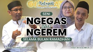 Seni “ngegas” dan “ngerem” Selama Bulan Ramadan | #KETUPAT EPS.1