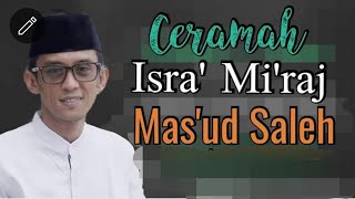 Peringatan Isra' Mi'raj Nabi Besar Muhammad SAW. | Ustadz Mas'ud Saleh | Masjid Al Muhajirin