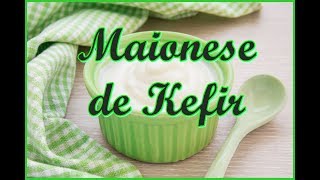 MAIONESE DE KEFIR