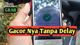 GRAB GACOR TANPA DELAY