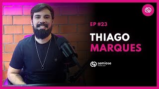 Thiago Marques @notacriativa | Semiose Podcast #23