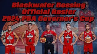 PBA Updates| Blackwater Bossing Official Roster for 2024 PBA Governor's Cup