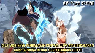 OP 1123 - EDAN! PEMBALASAN LUFFY PADA KUZAN UTK GARP! ADMIRAL KEDUA YG DIKALAHKAN OLEH YONKOU LUFFY!