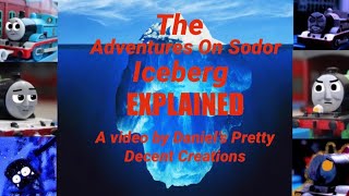 The Adventures On Sodor Iceberg EXPLAINED