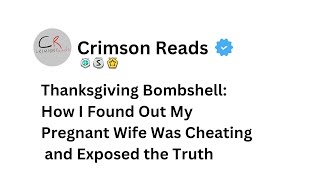 Pregnant Wife Cheated, Husband Reveals The Truth... | Reddit Story