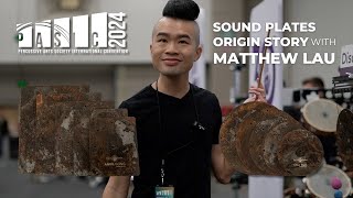 PASIC 2024 | Sound Plate Origin Story with Matthew Lau