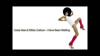 Costa Mee & Nikko Culture - I Have Been Waiting