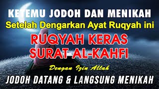 RUQYAH PENGHALANG JODOH AMPUH | AYAT RUQYAH SIHIR PEMBUKA REZEKI DAN JODOH | Surat Al-Kahfi