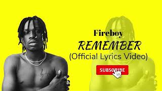 Fireboy dml - Remember Me (OFFICIAL LYRICS VIDEO)