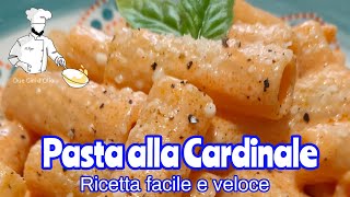 Pasta alla Cardinale, ricetta facile e veloce!! #duegiridolio