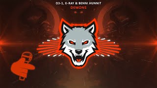 O3-1, X-Ray & Benni Hunnit - Demons