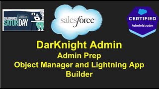 MKE Salesforce Saturday - Admin Training - Object Manager and Lighting App Builder