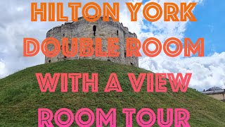 Hilton York, Double Room With A View, Room Tour - York UK, June 2022