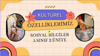 8-) 5.Sınıf 2.ünite Kültürel Özelliklerimiz #sosyalbilgiler