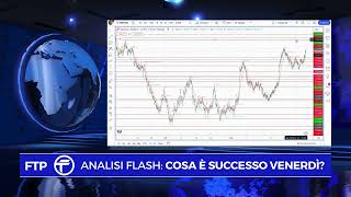 Buongiorno Mercati: ecco cosa è successo venerdì su EURUSD e GBPUSD