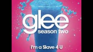 Glee - I'm A slave 4 U (Britany spears cover)