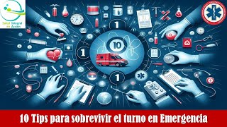 10 Tips para sobrevivir al turno en Emergencia