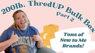 Unboxing and Honest Review of a 200lb ThredUP Bulk Box - Part 2