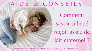 Comment savoir si mon bébé reçoit assez de lait maternel ?