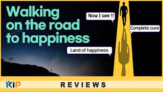 [Review] Walking on the road to happiness