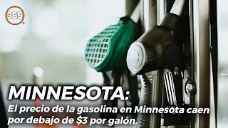 El PRECIO de la GASOLINA en Minnesota CAE por DEBAJO de $3 por GALÓN