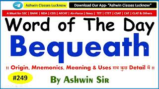 #249 Verb "BEQUEATH" | Synonyms | Antonyms | Mnemonic | Root | Example | WoD- 249 | By Ashwin Sir