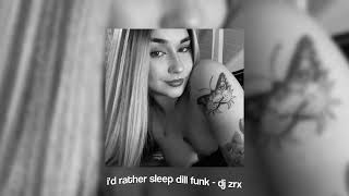 i'd rather sleep drill funk - speed up