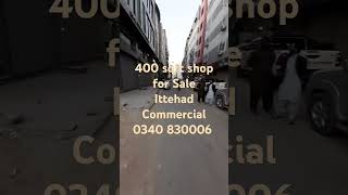 Shop for sale l. Ittehad Commercial. 400sqft. Double height shop