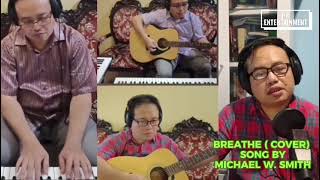 Breathe (Cover) Song By Michael W. Smith