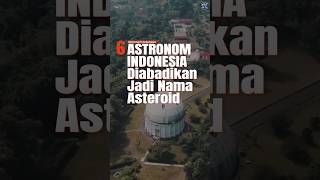 6 Astronom Indonesia yang Diabadikan Jadi Nama Asteroid #indonesia