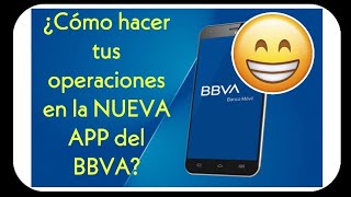 Cómo hacer tus operaciones en la NUEVA VERSIÓN de la APP BBVA