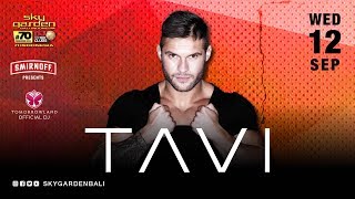 TAVI - Sky Garden Bali Int. DJ Series - September 12th, 2018