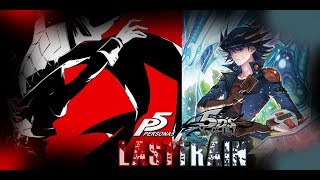 🃏Persona 5 X Yugioh 5D's AMV = (Last Train)🃏