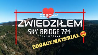 SKY BRIDGE 721 zaliczony !!! Polecam zwiedzić.