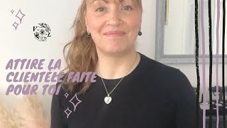 Attire la clientèle faite pour toi !