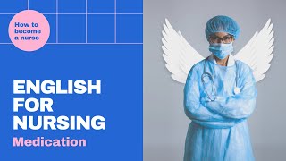 English for Nursing: 15. Medication - English Lessons